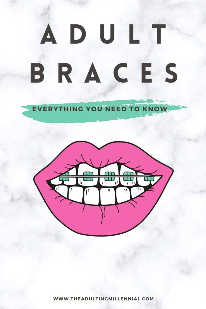 Pinterest pin image for adult braces everything you need to know